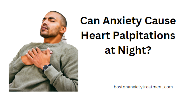 can anxiety cause heart palpitations at night?