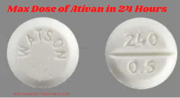 What is the max dose of Ativan in 24 hours?